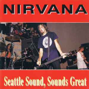 Nirvana – Seattle Sound, Sounds Great – CD (Unofficial Release
